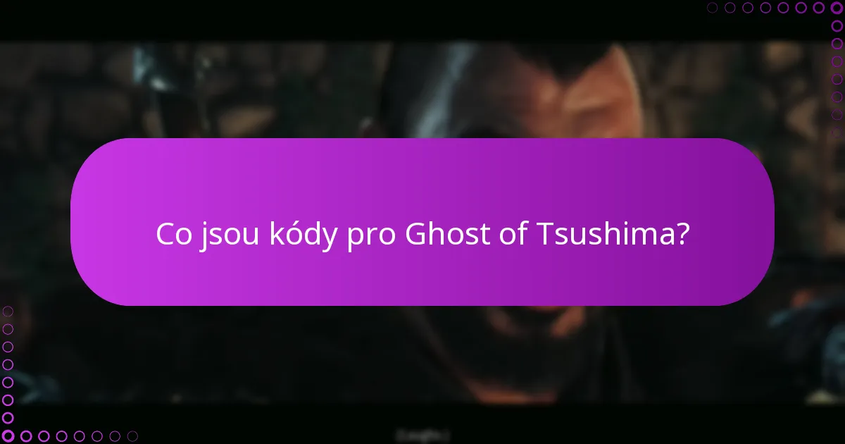 Jak uplatnit kódy Ghost of Tsushima?