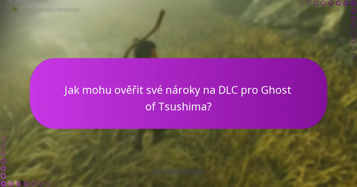 Jak mohu pochopit procesy stahování pro Ghost of Tsushima DLC?