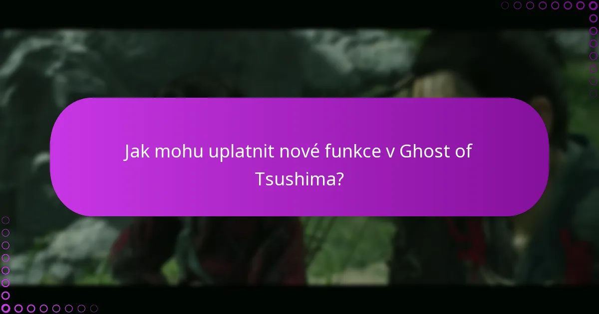 Jak mohu zkontrolovat změny v Ghost of Tsushima?