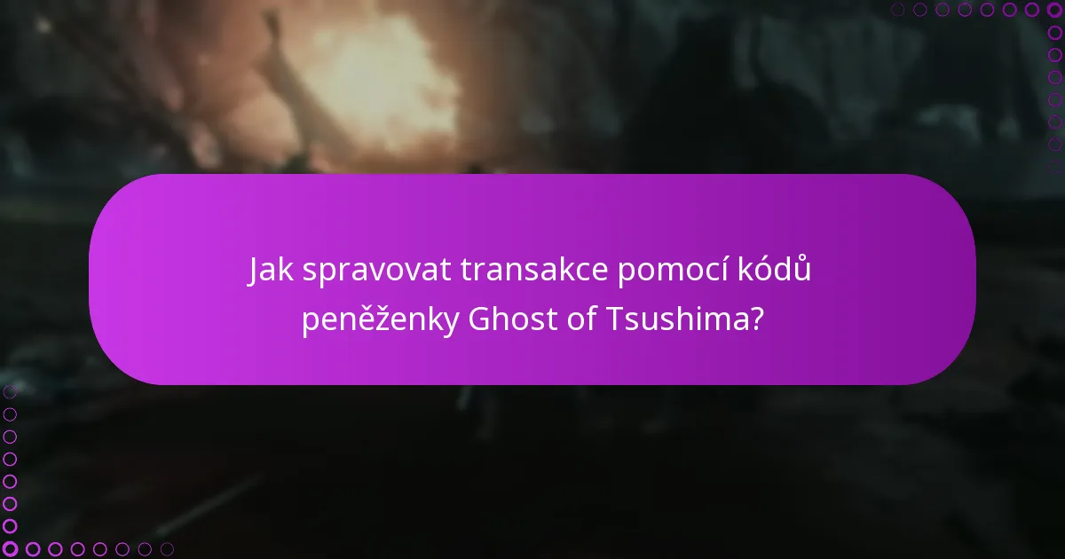 Jak zkontrolovat zůstatek kódů peněženky Ghost of Tsushima?