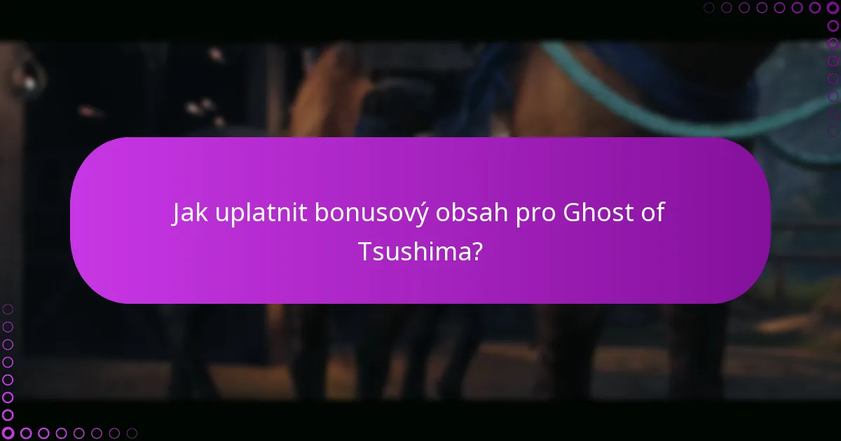 Jaké jsou rozdíly mezi uplatněním bonusového obsahu a nákupem obsahu?