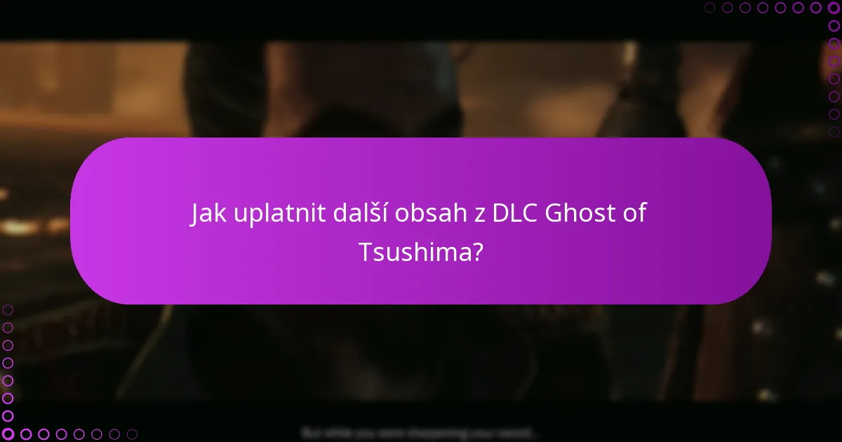 Jak stáhnout a nainstalovat DLC Ghost of Tsushima?