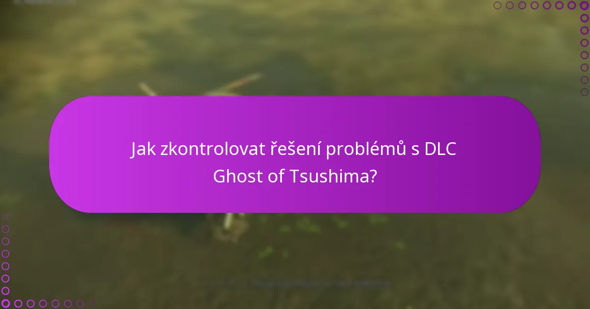 Jak spravovat oprávnění pro DLC Ghost of Tsushima?