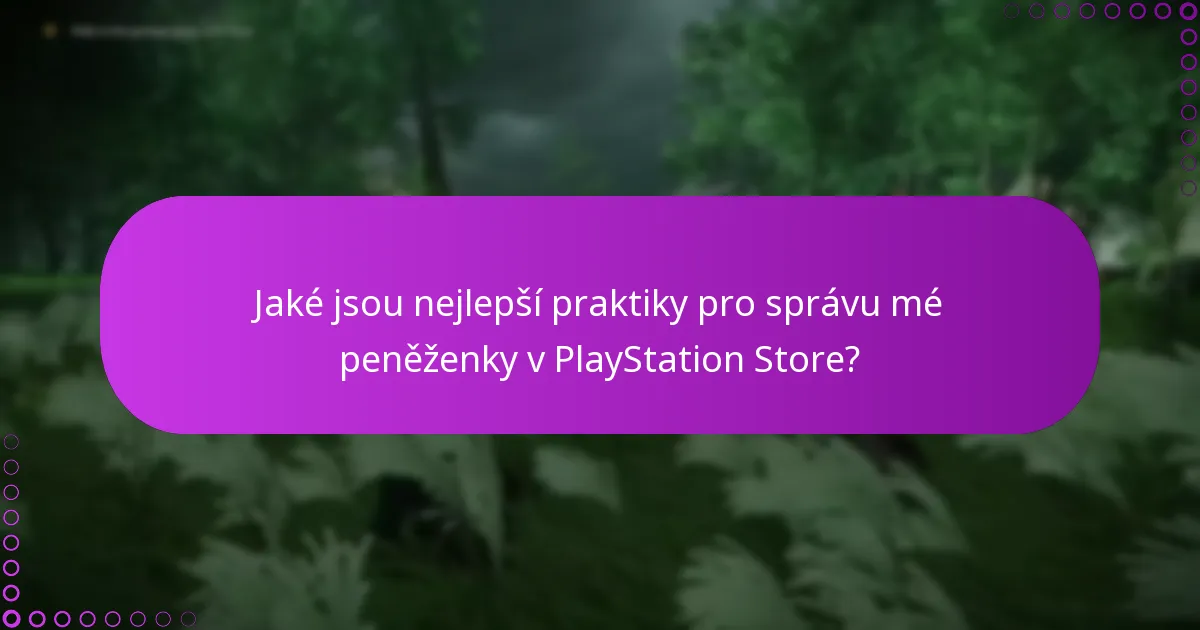 Co bych měl vědět o bezpečnosti digitálních transakcí na PlayStation Store?
